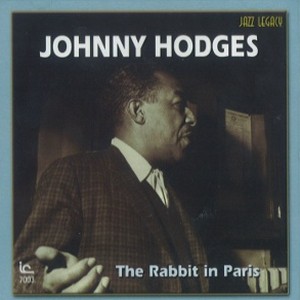 JOHNNY HODGES / ジョニー・ホッジス / THE RABBIT IN PARIS / ラビット・イン・パリ