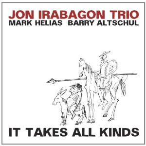 JON IRABAGON / ジョン・イラバゴン / It Takes All Kinds