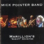 MICK POINTER BAND / MARILLION'S SCRIPT REVISITED