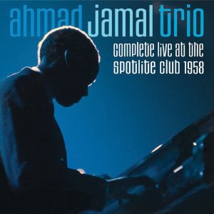 AHMAD JAMAL / アーマッド・ジャマル / Complete Live at the Spotlite Club 1958 (2CD)