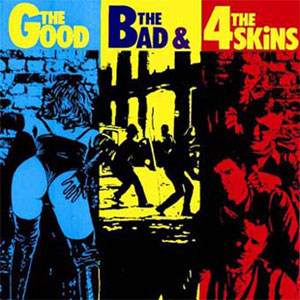 4 SKINS / GOOD THE BAD & THE 4 SKINS (レコード)