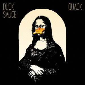 DUCK SAUCE / ダック・ソース / クアック