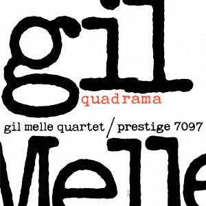 GIL MELLE / ギル・メレ / QUADRAMA / クォードラマ