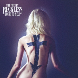 PRETTY RECKLESS / プリティー・レックレス / GOING TO HELL / ゴーイング・トゥ・ヘル