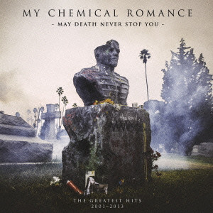 MY CHEMICAL ROMANCE / マイ・ケミカル・ロマンス / MAY DEATH NEVER STOP YOU THE GREATEST HITS 2001-2013 (通常盤)
