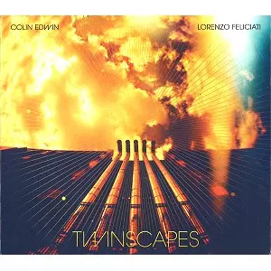 COLIN EDWIN & LORENZO FELICIATI / COLIN EDWIN/LORENZO FELICIATI / TWINSCAPES