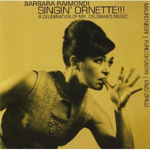 BARBARA RAIMONDI / Singin' Ornette!!!