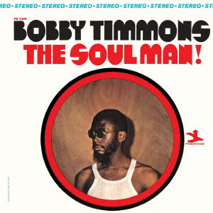 BOBBY TIMMONS / ボビー・ティモンズ / THE SOUL MAN / ザ・ソウル・マン!