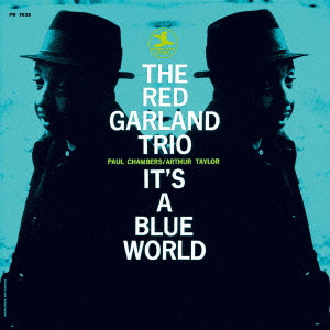 RED GARLAND / レッド・ガーランド / IT'S A BLUE WORLD / イッツ・ア・ブルー・ワールド