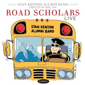 STAN KENTON ALUMNI BAND / ROAD SCHOLARS: LIVE! / ロード・スカラーズ・ライヴ