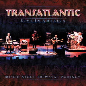 TRANSATLANTIC / トランスアトランティック / LIVE IN AMERICA / ライヴ・イン・アメリカ