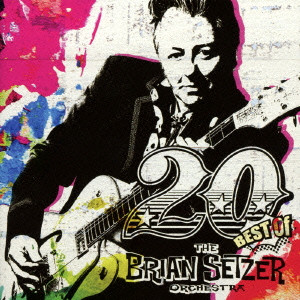 BRIAN SETZER ORCHESTRA / ブライアン・セッツァー・オーケストラ / 20 -BEST OF THE BRIAN SETZER ORCHESTRA- 【通常盤】