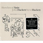 STEVE HACKETT/JOHN HACKETT / スティーヴ・ハケット&ジョン・ハケット / SKETCHES OF SATIE