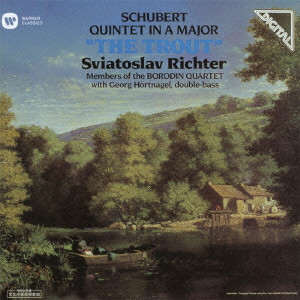 SVIATOSLAV RICHTER/BORODIN QU / スヴャトスラフ・リヒテル & ボロディン四重奏団 / シューベルト:ピアノ五重奏曲「ます」 他