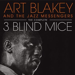 ART BLAKEY / アート・ブレイキー / Complete Three Blind Mice(2CD)