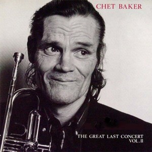 CHET BAKER / チェット・ベイカー / STRAIGHT FROM THE HEART - THE LAST GREAT CONCERT VOL.2 / ストレイト・フロム・ザ・ハート~ザ・ラスト・グレート・コンサート vol.2