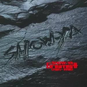 SHOW-YA / ショーヤ / SHOW-YA GREATEST 1985-1990 / ショーヤ・グレイテスト 1985-1990