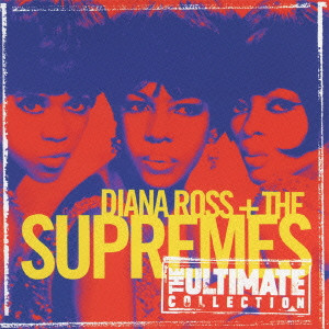 DIANA ROSS & THE SUPREMES / ダイアナ・ロス&ザ・シュープリームス / アルティメイト・コレクション