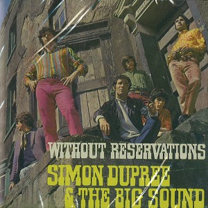 SIMON DUPREE & THE BIG SOUND / サイモン・デュプリー&ザ・ビッグ・サウンド / WITHOUT RESERVATIONS  - 24BIT REMASTER