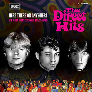 DIRECT HITS / HERE THERE OR ANYWHERE