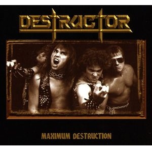 DESTRUCTOR / MAXIMUM DESTRUCTION