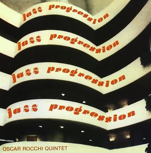OSCAR ROCCHI / オスカル・ロッキ / Jazz Progression