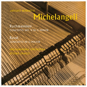 ARTURO BENEDETTI MICHELANGELI / RAVEL & RACHMANINOV: PIANO CONCERTOS / ラヴェル,ラフマニノフ:ピアノ協奏曲