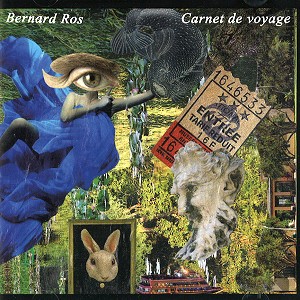 BERNARD ROS / CARNET DE VOYAGE