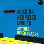 DIETER MOEBIUS/MANI NEUMEIER/JÜRGEN ENGLER / ANOTHER OTHER PLACES: LP+CD - 180g VINYL