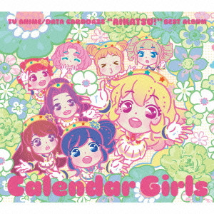 STAR☆ANIS / AIKATSU! BEST ALBUM / TVアニメ/データカードダス「アイカツ!」ベストアルバム~Calender Girls/STAR☆ANIS