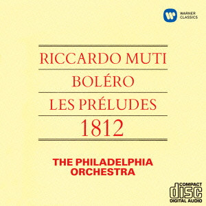 PHILADELPHIA ORCHESTRA / フィラデルフィア管弦楽団 / ラヴェル:ボレロ リスト:交響詩「前奏曲」 チャイコフスキー:序曲「1812年」