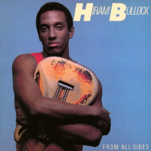 HIRAM BULLOCK / ハイラム・ブロック / FROM ALL SIDES / フロム・オール・サイズ