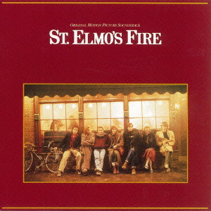 DAVID FOSTER / デヴィッド・フォスター / ST.ELMO'S FIRE/ORIGINAL MOTION PICTURE SOUNDTRACK / 「セント・エルモス・ファイアー」オリジナル・サウンドトラック