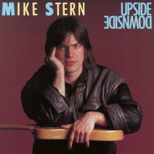 MIKE STERN / マイク・スターン / UPSIDE DOWNSIDE / アップサイド・ダウンサイド