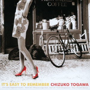 TOGAWA CHIZUKO / とがわちずこ / IT'S EASY TO REMEMBER / イッツ・イージー・トゥ・リメンバー