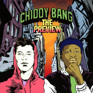 CHIDDY BANG / THE PREVIEW / ザ・プレビュー