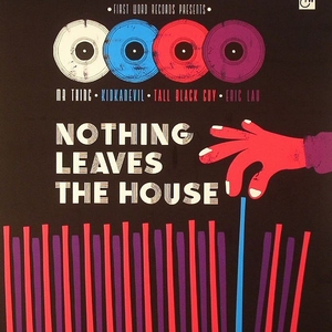 V.A. (NOTHING LEAVES THE HOUSE) / NOTHING LEAVES THE HOUSE (7"x2) 2枚組