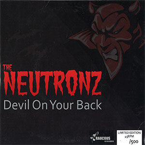 NEUTRONZ / DEVIL ON YOUR BACK (7")