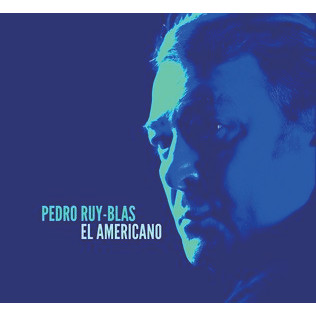 PEDRO RUY BLAS / ペドロ・ルイ・ブラス / Pedro El Americano