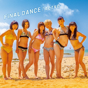 BiS (新生アイドル研究会) / FINAL DANCE|NERVE