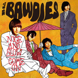 THE BAWDIES / NICE AND SLOW / COME ON (通常盤)