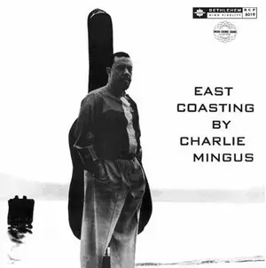 East Coasting (LP/180G)/CHARLIE MINGUS/チャーリー・ミンガス/有名に