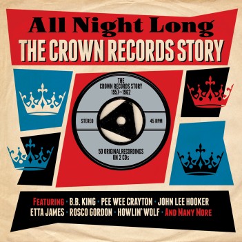 CROWN RECORDS STORY 57-62 / ALL NIGHT LONG: THE CROWN RECORDS STORY  (2CD)