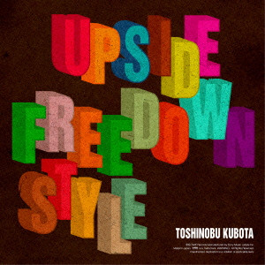 TOSHINOBU KUBOTA / 久保田利伸 / UPSIDE DOWN|FREE STYLE(初回)