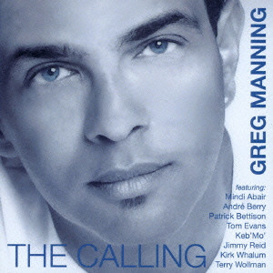 GREG MANNING / グレッグ・マニング / CALLING / コーリング
