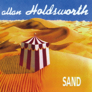 ALLAN HOLDSWORTH / アラン・ホールズワース / SAND - 2014 REMASTER/SHM-CD / サンド - 2014リマスター/SHM-CD