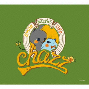 CHAZZ / chazz smile music life