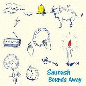 SAUNASH / ソーナッシュ / Bounds Away