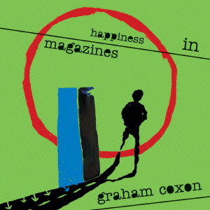 GRAHAM COXON / グレアム・コクソン / HAPPINESS IS MAGAZINES / ハピネス・イン・マガジンズ
