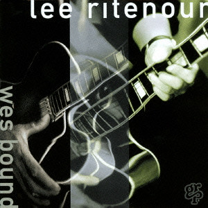 LEE RITENOUR / リー・リトナー / WES BOUND / ウェス・バウンド